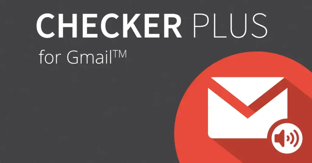 Checker Plus for Gmail