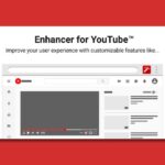 Enhancer for YouTube